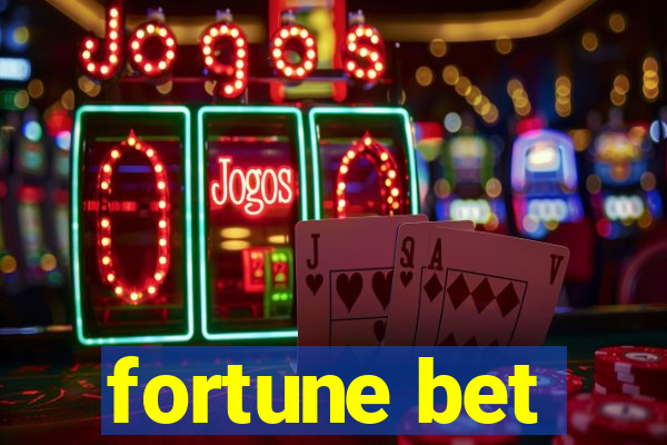 fortune bet